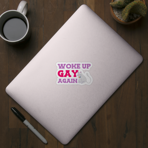 Woke up gay again pride by Tecnofa